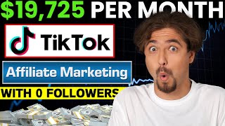 How To Start TikTok Affiliate Marketing  I Make 19725Month [upl. by Htabmas567]