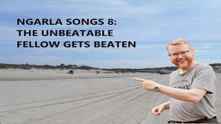 Australian Aboriginal Songs amp Stories 8 The unbeatable fellow gets beaten [upl. by Ttelrahc]