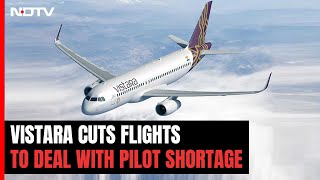 Vistara Flight Cancellation  Vistara Cuts Flights To Deal With Pilot Shortage Offers Refund [upl. by Asenev]