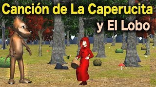 La canción del cuento de la caperucita roja y el lobo  Cuentos para niños en español [upl. by Einnaffit]