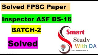 ASF Solved Batch 2 Todays FPSC Solved Paper Inspector ASF Batch 2 [upl. by Eldrid]