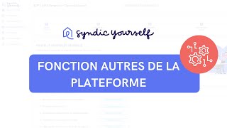 Fonctionnalités  Plateforme Syndic Yourself [upl. by Eckel]