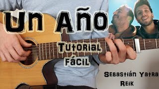 Cómo tocar quotUn Añoquot Sebastián Yatra ft Reik en Guitarra TUTORIAL FÁCIL [upl. by Rosena]