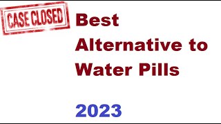 Best Alternative to Water Pills [upl. by Peh]