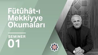 Ekrem Demirli Fütûhâtı Mekkiyye Okumaları 1Seminer [upl. by Ahsitniuq]