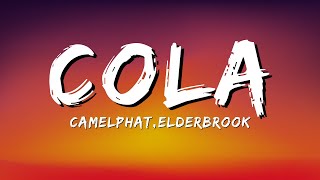 Camelphat  Cola Lyrics [upl. by Ainehs580]