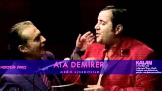 Ata Demirer  Çizdim Oynamıyorum   Neredesin Firuze © 2004 Kalan Müzik [upl. by Haberman]