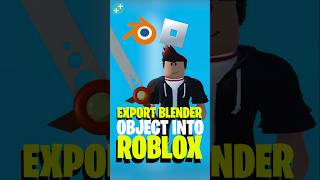 🎮 How To Export Your Blender Object Into Roblox 🔥 Shorts Roblox Blender B3D [upl. by Garett]