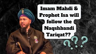 LOKMAN EFFENDI  IMAM MAHDI amp PROPHET ISA عليهما السلام WILL FOLLOW THE NAQSHABANDI TARIQAT [upl. by Meredithe]