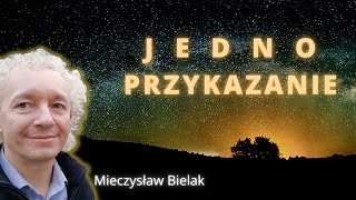 JEDNO PRZYKAZANIE  Mieczysław Bielak [upl. by Allac454]