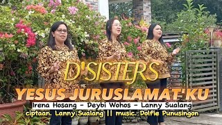 DSISTERS  YESUS JURUSLAMATKU  LAGU ROHANI TERBARU OFFICIAL MUSIC VIDEO [upl. by Nagirrek]