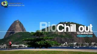 Lounge Collection 5 Rio Chillout by Paulo Arruda [upl. by Saucy463]