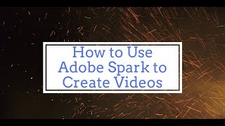 How to Use Adobe Spark to Create a Video [upl. by Duff130]