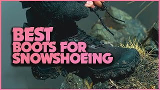 The Best Snowshoeing Boots for Beginners and Experts Alike [upl. by Llerdna]