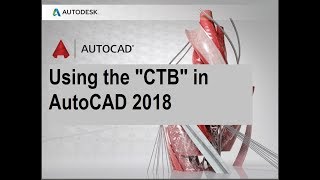 Using the CTB in AutoCAD 2018 [upl. by Aynatal]