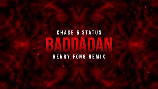 Chase amp Status  Baddadan Henry Fong Remix [upl. by Robin]