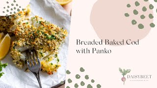 Crispy Oven Baked Cod with Panko Recipe [upl. by Ware]