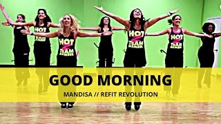 quotGood Morningquot  Mandisa  Dance Fitness  REFIT® Revolution [upl. by Analle889]