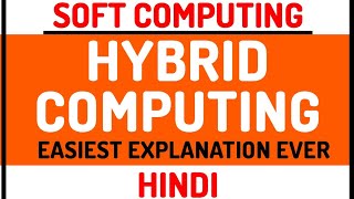 Hybrid Computing ll Soft Computing Course Explained in Hindi [upl. by Juta]