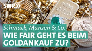 Faire Goldankäufer gesucht Wo gibt es am meisten Geld fürs Gold  Marktcheck SWR [upl. by Meek]