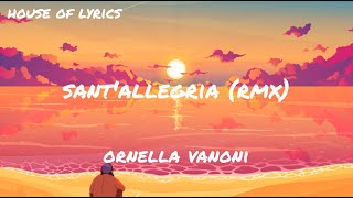 Ornella Vanoni  SANTALLEGRIA RMX TestoLyrics [upl. by Anailuj]