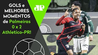 QUE JOGÃO PALMEIRAS 0 X 2 ATHLETICOPR  MELHORES MOMENTOS  BRASILEIRÃO 2022 [upl. by Deenya170]