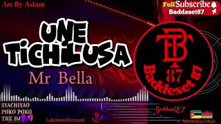 Mr BellaUne TichilusaOfficial Audio Baddest87 [upl. by Essie]