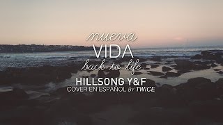 TWICE MÚSICA  Nueva Vida Hillsong Young amp Free  Back to life en español Lyric Video [upl. by Aillil]