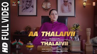 Aa Thalaivii Full Video  THALAIVII  Kangana Ranaut  Amit Mishra  GVPrakash Kumar  Irshad K [upl. by Daigle835]