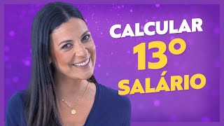 Como CALCULAR o DÉCIMO TERCEIRO salário SEM ERRAR Calculadora de 13° salário GRATUITA ATUALIZADO [upl. by Doyle791]