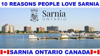 10 REASONS WHY PEOPLE LOVE SARNIA ONTARIO CANADA [upl. by Neelear]