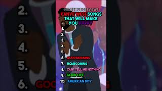 KANYE SONGS THAT WILL MAKE YOU HAPPY rap music [upl. by Carlynn]