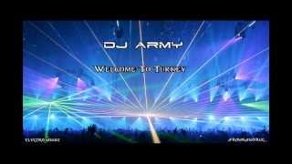 Dj Army  Welcome To Turkey Electro House [upl. by Atteram]