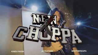 NEW CHOPPABROTHERKUPA ft KINDLYNXSH amp JAYKATANADIRCRTVSHOTS [upl. by Zane]