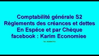 Comptabilité générale S2 quot les règlements en espèce et par chèque quot [upl. by Oileduab]