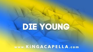 Kesha  Die Young Studio Acapella KINGACAPELLAco [upl. by Sara-Ann283]