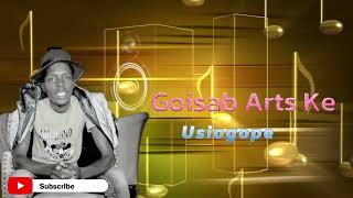 Usiogope Goisab Arts Ke Official Audio [upl. by Edna]