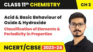 Acid amp Basic Behaviour of Oxide and Hydroxide  Class 11th  Chemistry Chapter 3  CBSE [upl. by Enahsed830]