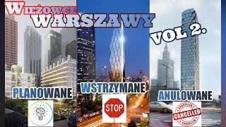 TOP 16 Planowanych Wstrzymanych i Anulowanych wieżowców Warszawy Część druga [upl. by Helbonnas561]