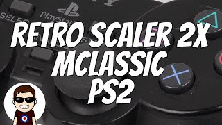 Sony PlayStation 2  Retro Scaler 2X  MClassic [upl. by Atsahs29]