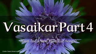 Vasaikar Part 4 East Indian and Vasaikar Songs [upl. by Yared]