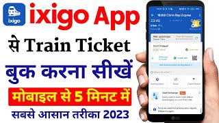 ixigo App se train ticket booking kaise kare 2023  how to book train tickets from ixigo app [upl. by Everara]