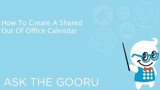 How To Create A Shared Out Of Office Calendar [upl. by Kiraa846]