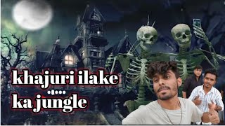 khajuri ka jungle horor😧 [upl. by Rima66]