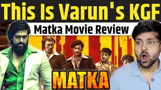 Matka Movie Review  Varun Tej  Matka Review  Matka Full Movie in Hindi  Matka Public Talk [upl. by Nawk]