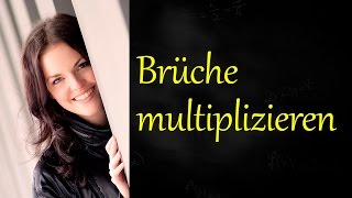 Brüche multiplizieren Multiplikation von Brüchen [upl. by Sergius526]