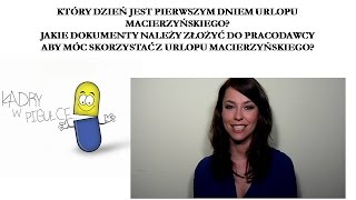 JAKIE DOKUMENTY NALEŻY ZŁOŻYĆ DO PRACODAWCY ABY SKORZYSTAĆ Z URLOPU MACIERZYŃSKIEGO [upl. by Aicined]