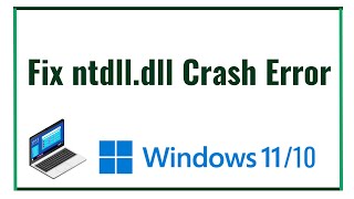 Fix ntdlldll Crash Error on Windows 1110 [upl. by Dnalsor]