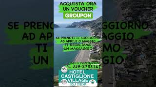 Groupon Ischia  Castiglione Village  Soggiorno AprileMaggio [upl. by Nrehtak984]