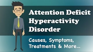 Attention Deficit Hyperactivity Disorder  Causes Symptoms Treatments amp More… [upl. by Tor]